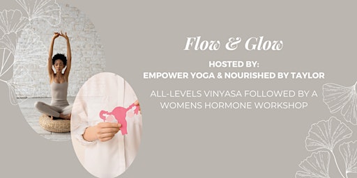 Imagen principal de Flow & Glow: Yoga + Women’s Hormones Workshop