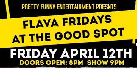 Flava Fridays Comedy Night at The Good Spot with Dwayne Cobb