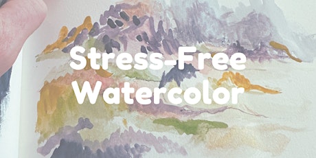 Stress-Free Watercolor Exploration: Nourish Your Creativity