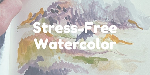 Primaire afbeelding van Stress-Free Watercolor Exploration: Nourish Your Creativity