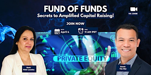 Fund of Funds: Secrets to Amplified Capital Raising! primary image