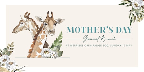 Mother's Day Gourmet Brunch at Werribee Open Range Zoo (Afternoon) primary image