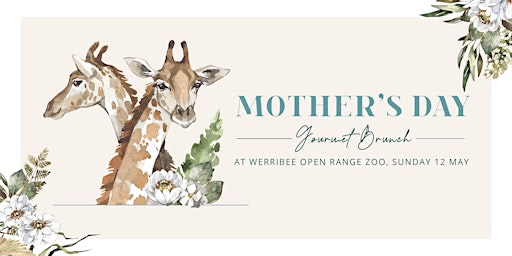 Immagine principale di Mother's Day Gourmet Brunch at Werribee Open Range Zoo (Afternoon) 
