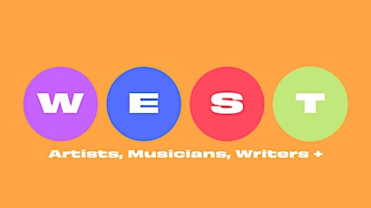 WEST - Searching For Artists, Musicians, Writers +