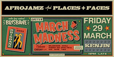 Primaire afbeelding van Afrojamz x Places + Faces: Easter March Madness  ( Brisbane Edition )
