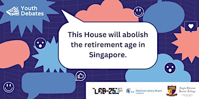 Primaire afbeelding van RTBS Youth Debates: This House will abolish the retirement age in Singapore