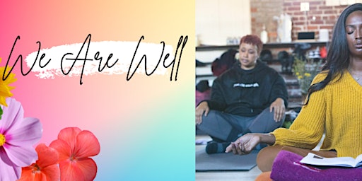 Primaire afbeelding van We Are Well: interactive Wellness Session for Women