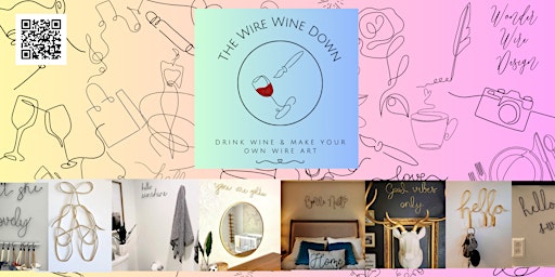 Immagine principale di The Wire Wine Down: Drink Wine & Make Wire Art 
