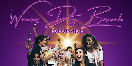 Image principale de Women's Day Brunch & Pop Up Shop!