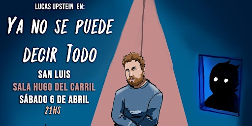 Hauptbild für Lucas Upstein : Ya No Se Puede Decir Todo en San Luis