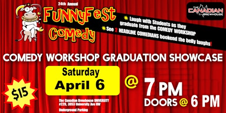 Image principale de Saturday, APRIL 6 @ 7pm - FunnyFest COMEDY Workshop Graduation Calgary YYC