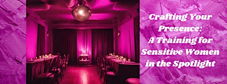 Imagem principal de Crafting Your Presence: A Training for Sensitive Women in the Spotlight