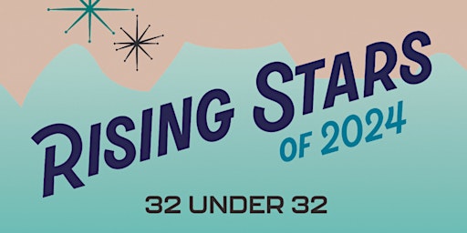 Primaire afbeelding van 32 Under 32: Rising Stars