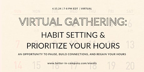 Virtual Gathering: Habit setting & Prioritize your Hours