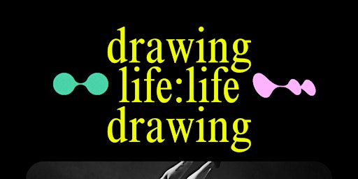 Imagen principal de Drawing Life/Life Drawing - Apr 17