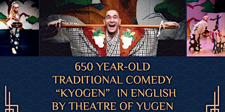 650 year-old Traditional Comedy “Kyogen” in English by Theatre of Yugen