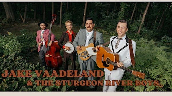 Jake Vaadeland & The Sturgeon River Boys