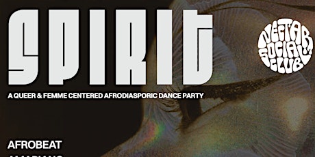 SPIRIT: A Queer & Femme Centered Afrodiasporic Dance Party