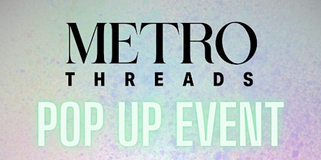 Metro Threads Pop Up