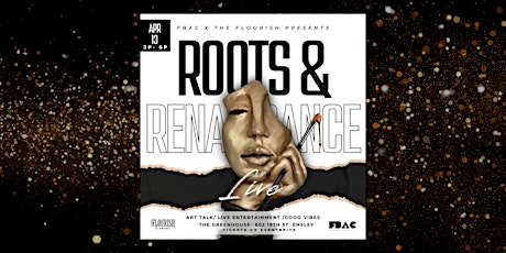 FBAC X The Flourish AL Presents: Roots and Renaissance LIVE!!