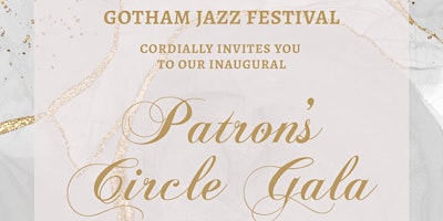 Primaire afbeelding van PATRON GALA for GOTHAM JAZZ FESTIVAL (Sat. April 27th)