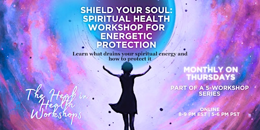 Primaire afbeelding van Shield Your Soul: Online Spiritual Health Workshop for Energetic Protection