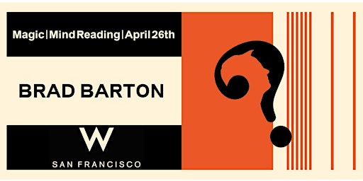 Image principale de Brad Barton, Reality Thief: Magic & Mind Reading at W San Francisco