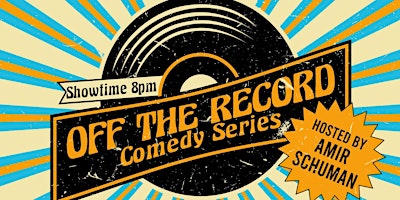 Imagem principal do evento OFF THE RECORD COMEDY SERIES VOLUME I