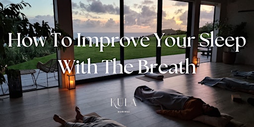 Imagem principal do evento How To Improve Your Sleep With The Breath