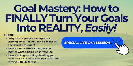 Goal Mastery: Secrets to FINALLY Turning Your Dreams into Reality, Easily