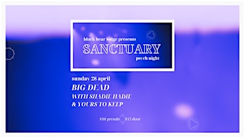 Sanctuary Psych Night | Big Dead, Shadie Hadie, and Yours To Keep primary image