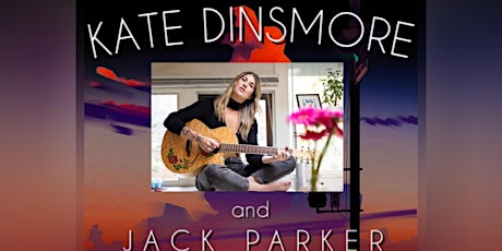 Live Music & Art Kate Dinsmore & Jack Parker