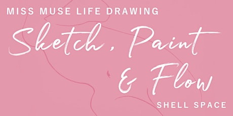 Miss Muse - Life Drawing at Shell Space