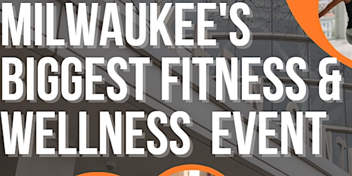 Immagine principale di Milwaukee's Biggest Fitness & Wellness Event 