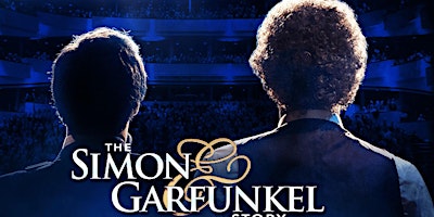 Immagine principale di The Simon and Garfunkel Story Tickets 