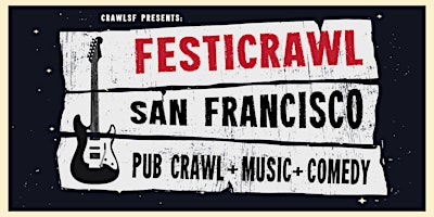 Festicrawl  - The San Francisco Music Festival Pub Crawl primary image