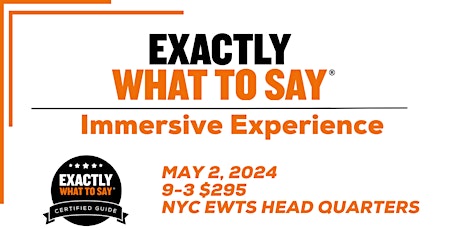 Exactly What to Say® – NYC Immersive Experience