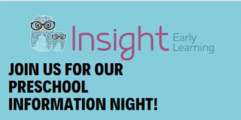 Insight Early Learning Moama - Preschool Information Night primary image