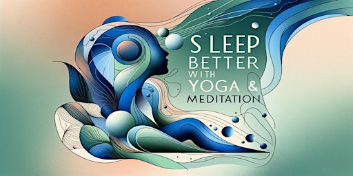 Imagem principal de Sleep Better With Yoga And Meditation