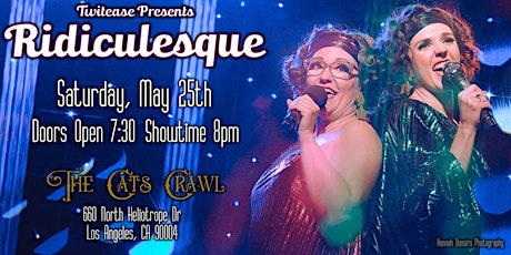 Twitease Presents Ridiculesque - May 25, 2024
