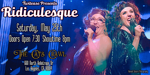 Twitease Presents Ridiculesque - May 25, 2024 primary image