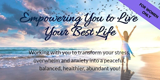 Hauptbild für Empowering You To Live Your Best Life