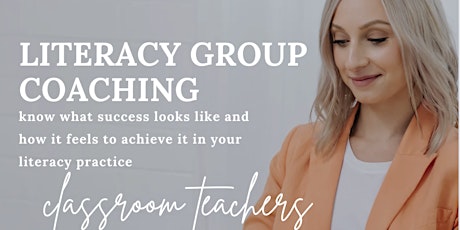 Literacy Group Coaching for Classroom Teachers