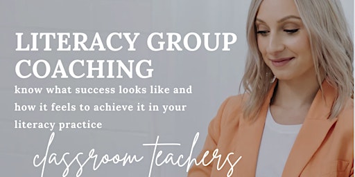 Literacy Group Coaching for Classroom Teachers primary image