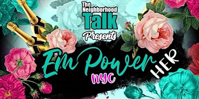 Image principale de EmPowerHer NYC Women's Empowerment Panel Powered By The Neighborhood Talk