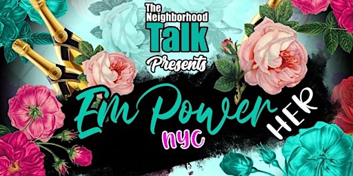 Imagen principal de EmPowerHer NYC Women's Empowerment Panel Powered By The Neighborhood Talk