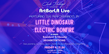 Club Indigo & ArtBarLA Live present: Little Dinosaur and Electric Bonfire