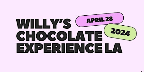 Willy’s Chocolate Experience LA