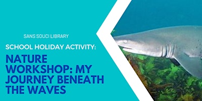 School Holidays @ Sans Souci Library – Ocean Workshop (5-12yo)  primärbild