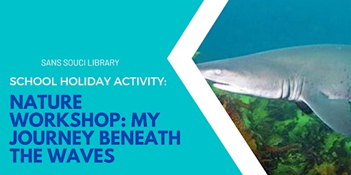 School Holidays @ Sans Souci Library – Ocean Nature Workshop (5-12yo) primary image